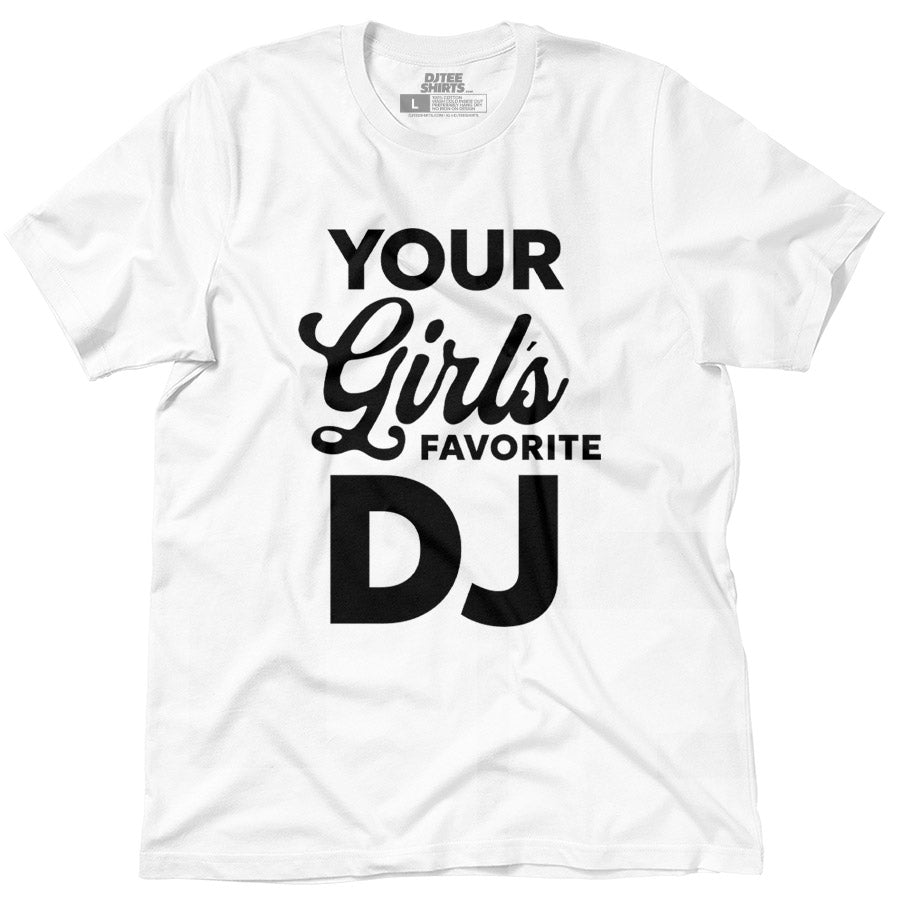 YOUR GIRL'S FAV DJ