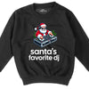 SANTA'S FAVORITE DJ CREWNECK 🎅