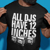 ALL DJS HAVE 12