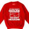 IF YOU DONT REDLINE - CREWNECK