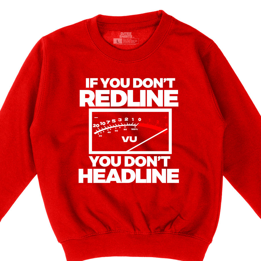 IF YOU DONT REDLINE - CREWNECK