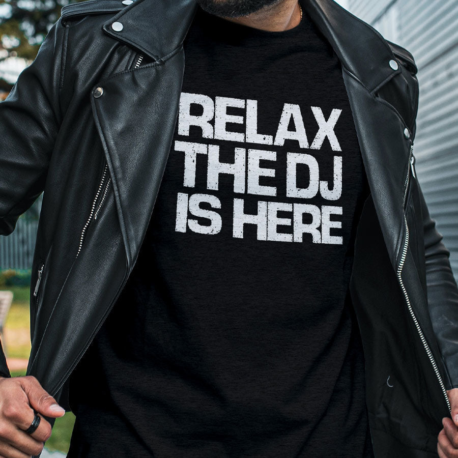 RELAX THE DJ - DJTEESHIRTS.COM